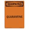 Signmission OSHA WARNING Sign, Quarantine, 10in X 7in Decal, 7" W, 10" L, Portrait, Quarantine OS-WS-D-710-V-13463 - alternate 1